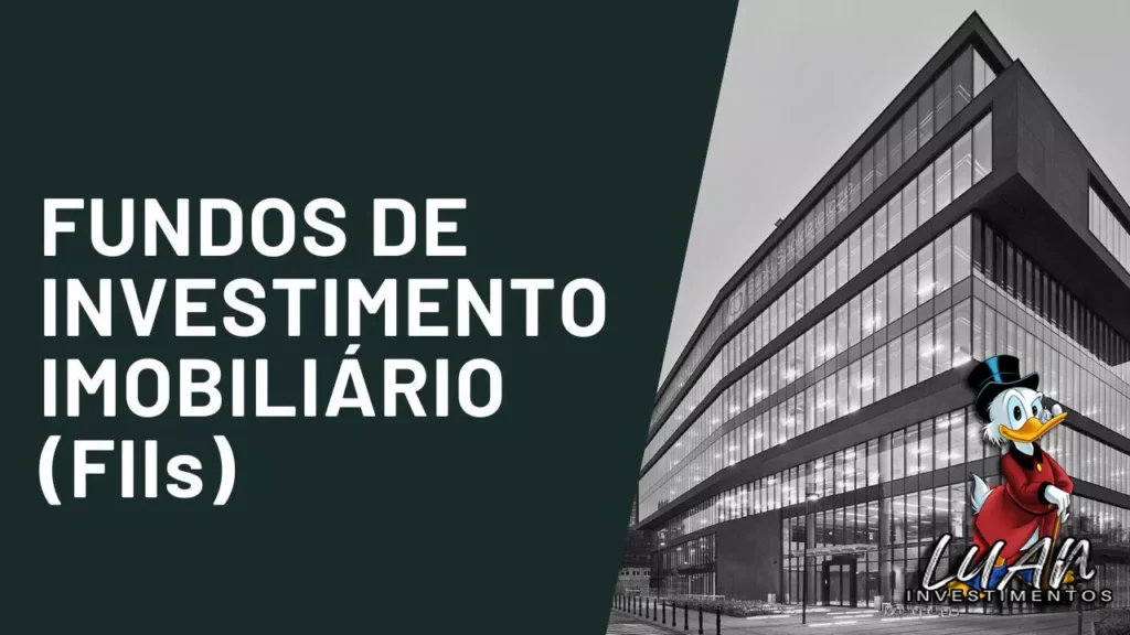 FIIS - Fundos de investimento imobiliários FIIS - Fundos de investimento imobiliários